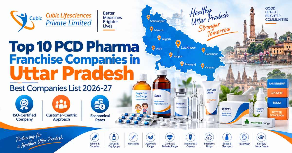 Top 10 PCD Pharma Franchise Companies in Uttar Pradesh - cubiclifesciences