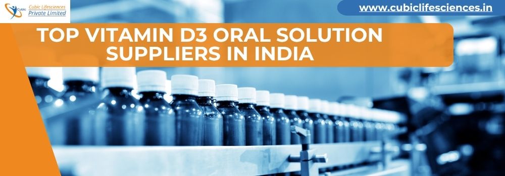 Top Vitamin D3 Oral Solution Suppliers in India