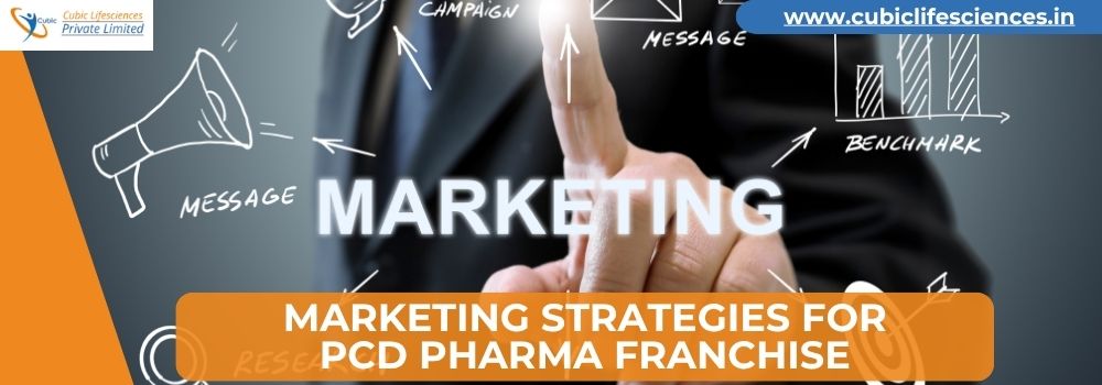 Marketing Strategies for PCD Pharma Franchise